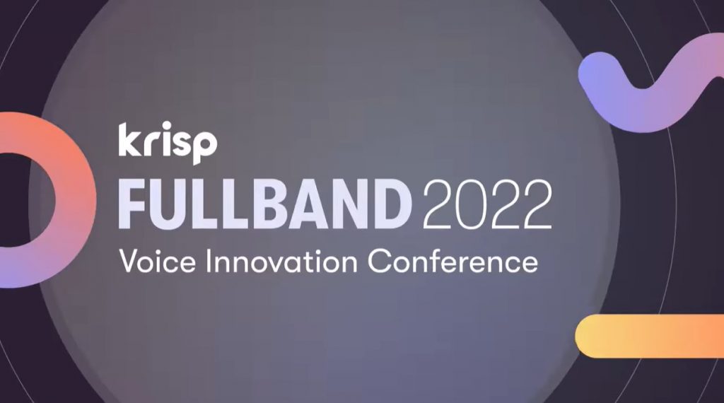 Krisp FULLBAND 2022 Voice Innovation Conference 2022