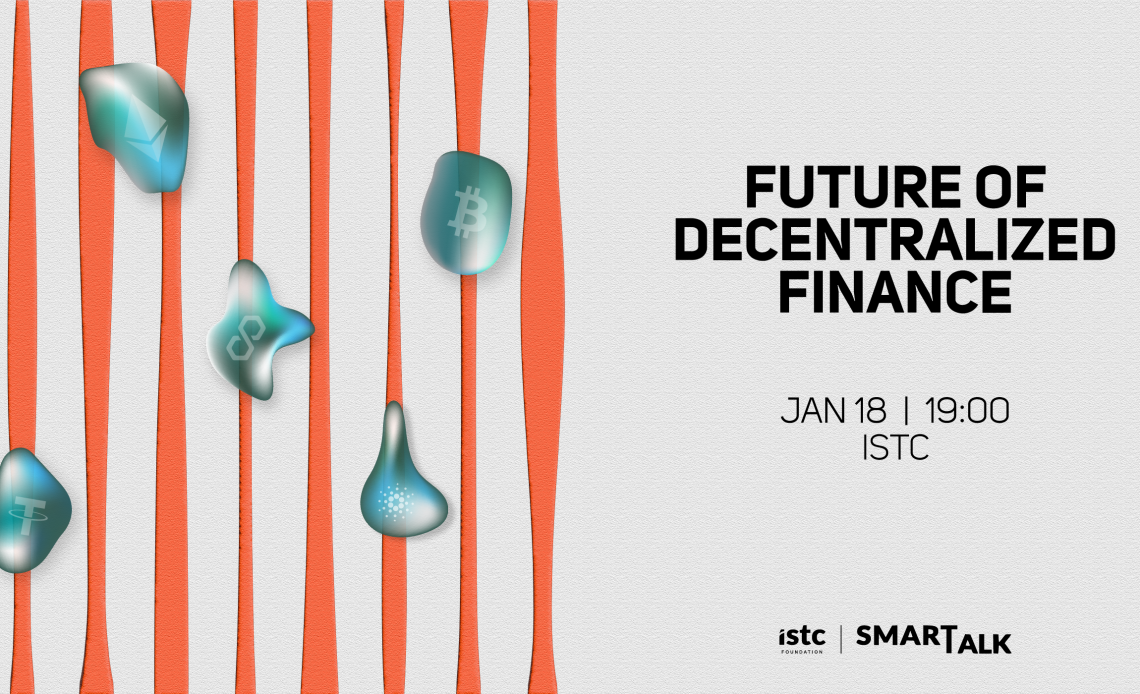 Future of decentralized finance - meetup at ISTC, Yerevan